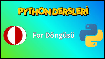 For Döngüsü | Python Dersleri #23| CENG111, CENG240 |