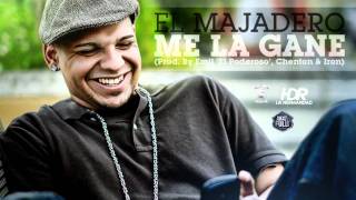 EL MAJADERO "ME LA GANE"