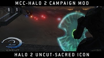 Halo MCC: Halo 2 Campaign Mod - Halo 2 Uncut Sacred Icon