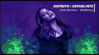Disfruto / Devuelvete. Carla Morrison - WG(Remix)
