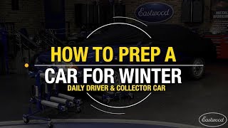 How to Winterize Your Collector Car & Daily Driver - Great Products for Winter Storage - Eastwood