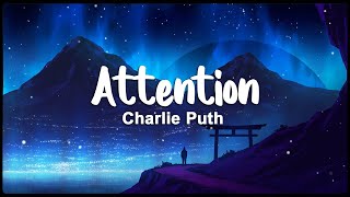 Charlie Puth - Attention (Lyrics/vietsub)