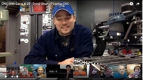 CNC With Dave # 29 - Drew Short - Piranha CNC