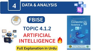 Celebrity Class 10 – Chapter 4: Artificial Intelligence| Topic 4.1.2 | FBISE Profile