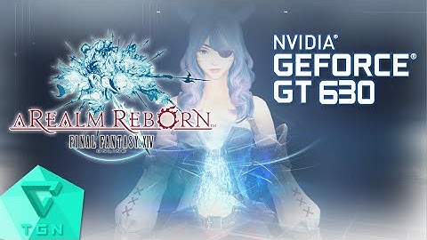 Final Fantasy XIV: A Realm Reborn | Gameplay ON GT630 2GB DDR3 [HD 60FPS]