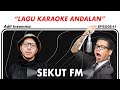 Lagu Karoke Andalan feat Adit Insomnia #SekutFM eps 41