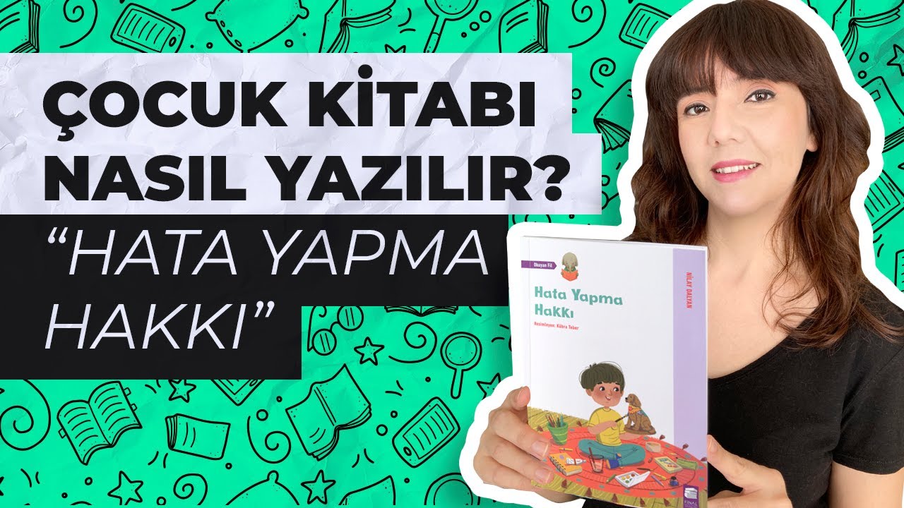 Çocuk Kitabı Nasıl Yazılır? / Hata Yapma Hakkı