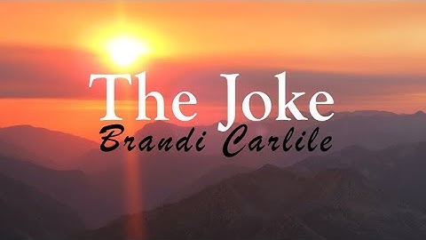 Brandi Carlile - The Joke (Lyric Video)