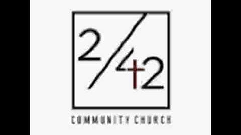 2|42 Community Church Service