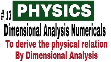11th Physics(To derive the Physical relation by Dimensional Analysis)Lec 13