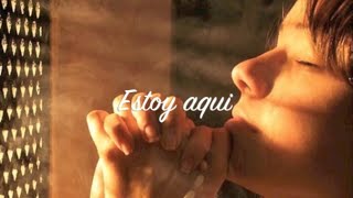 Video thumbnail of "ESTOY AQUI - CANTO DE ADORACION"