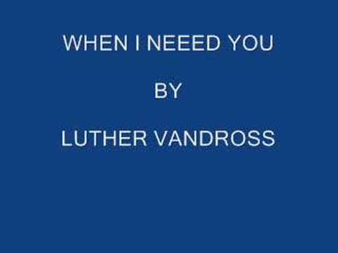 Luther Vandross - When I need You