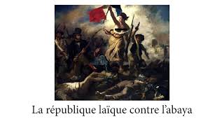 La république laïque contre l’abaya