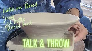 WATCH ME THROW!  Mug, Oil Bottle, Flared Bowl,  JUST YALKING!