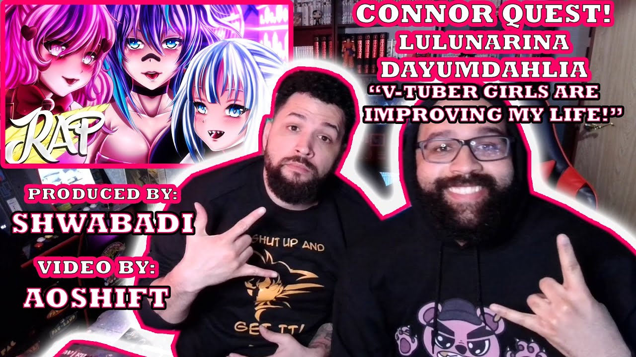 Connor Quest ft LulunaRina DayumDahllia  V TUBER GIRLS ARE IMPROVING MY LIFE Red Moon Reaction