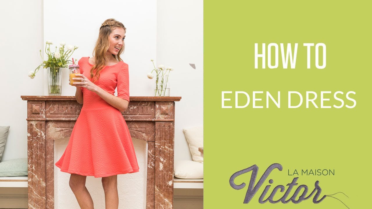 How To Video Tutorial Eden Dress By La Maison Victor How To Video Tutorial Eden Dress By La Maison Victor
