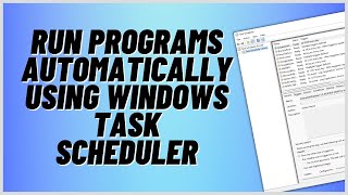 Run Programs Automatically Using Windows Task Scheduler screenshot 1