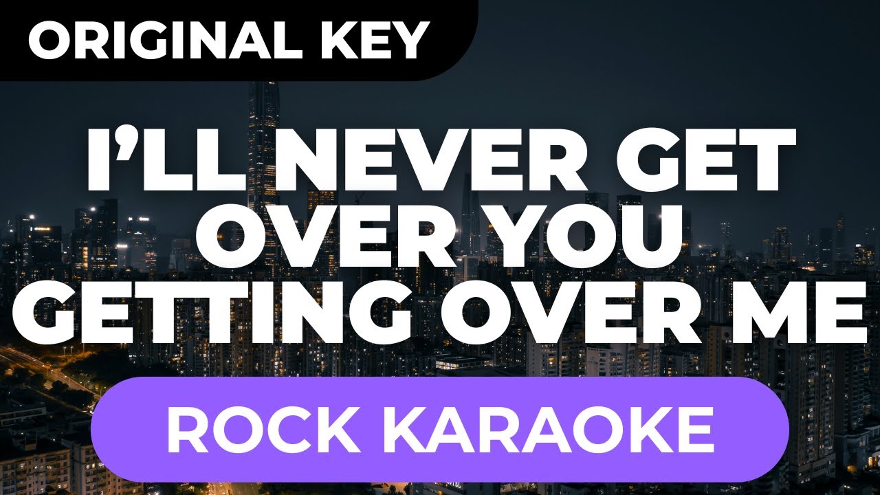 Renegade Stories - I'll Never Get Over You Getting Over Me (Rock Karaoke)