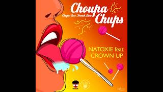 Natoxie Ft Crown Up (French, Sarah & Coco) - Chupa Chups (Carnatox Riddim) 2022