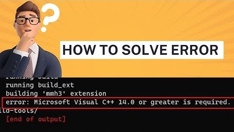 Microsoft visual C++ 14.0 or greater is required 2023 Error | how to solve? | step by step solution