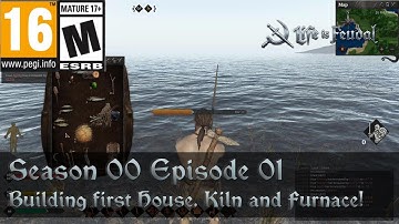 Life is Feudal Your Own (Season 00 Episode 01) Building first House, Kiln and Furnace!