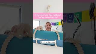 Make a Macrame Yoga Mat Strap! Step-By-Step Tutorial Now Live! @sweetsmilingsoul 🧘♀️🌿