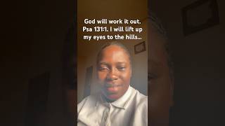 Tired? God Will Work It Out. Sing With Me.