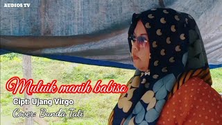 Lagu minang MULUIK MANIH BABISO Cipt: Ujang Virgo Cvr: Bunda Tati Arr: Iwan Live: DM MUSIK