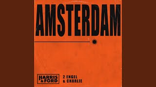 Amsterdam - Harris & Ford & 2 Engel & Charlie