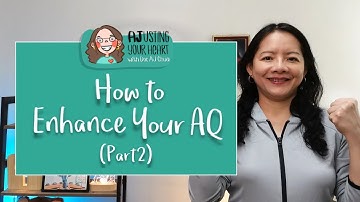How to Enhance Your AQ - Adversity Quotient (Part2)