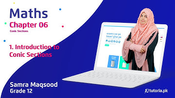 Maths Class 12 | Chapter 6 | Topic 1 | Introduction to Conic Section | in urdu | tutoria.pk
