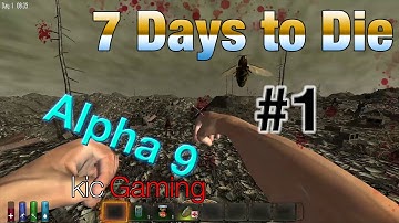 7 Days to Die alpha 9, Ep 1: How many times can I die? (clean)