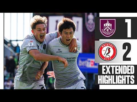Burnley 1-2 Bristol City | Extended Highlights