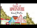 Ref:ON4gVCKHBg0 The adventure series, the circus of adventure by enid blyton full audio book 7