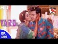 Y.A.R.O Ka Tashan यारों का टशन Ep 199 1st May, 2017