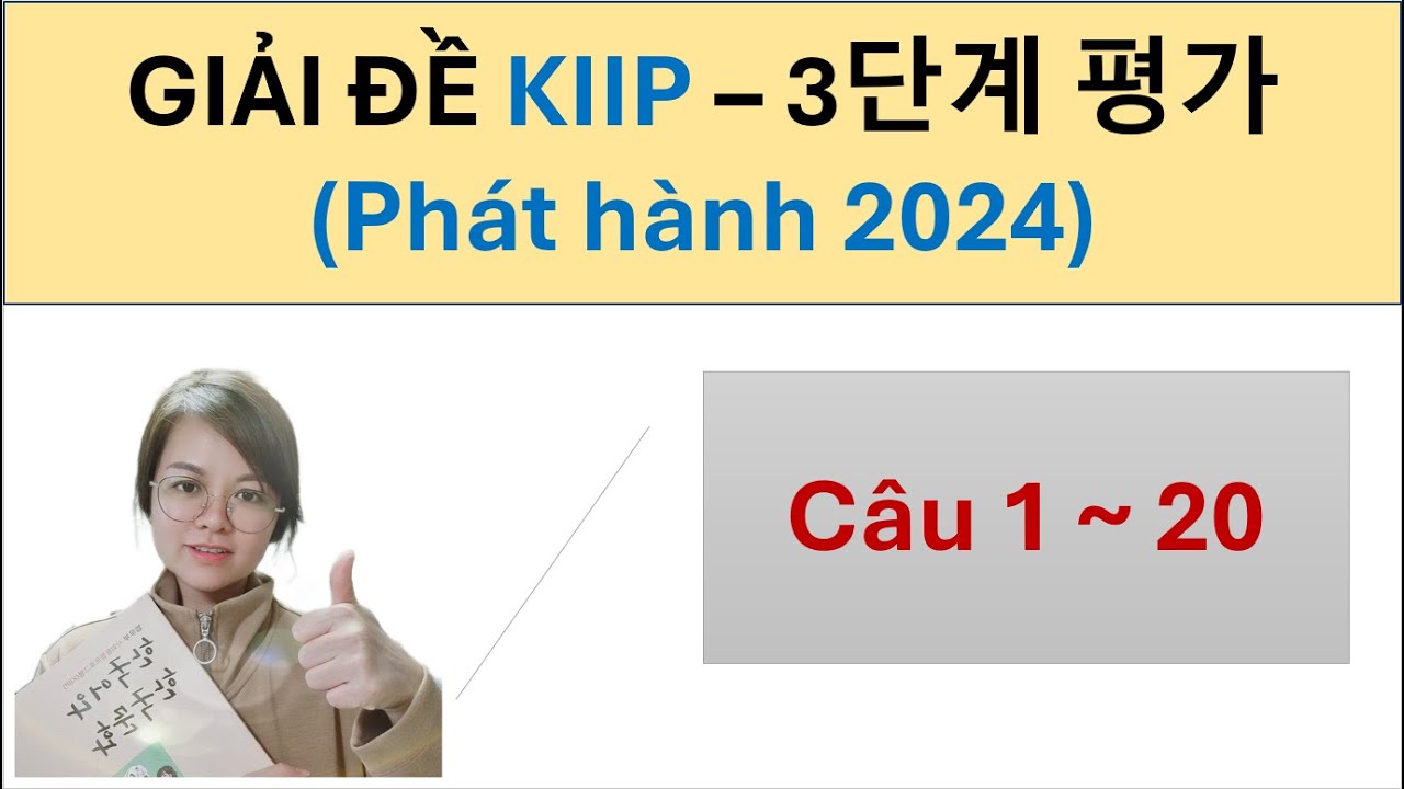 #3.1 - GIẢI ĐỀ THI LỚP 3 (Phát hành năm 2024) 사회통합프로그램  KIIP 3단계 평가 견본 - 필기 - Hàn Ngữ Seona