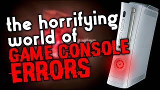 the horrifying world of game console errors