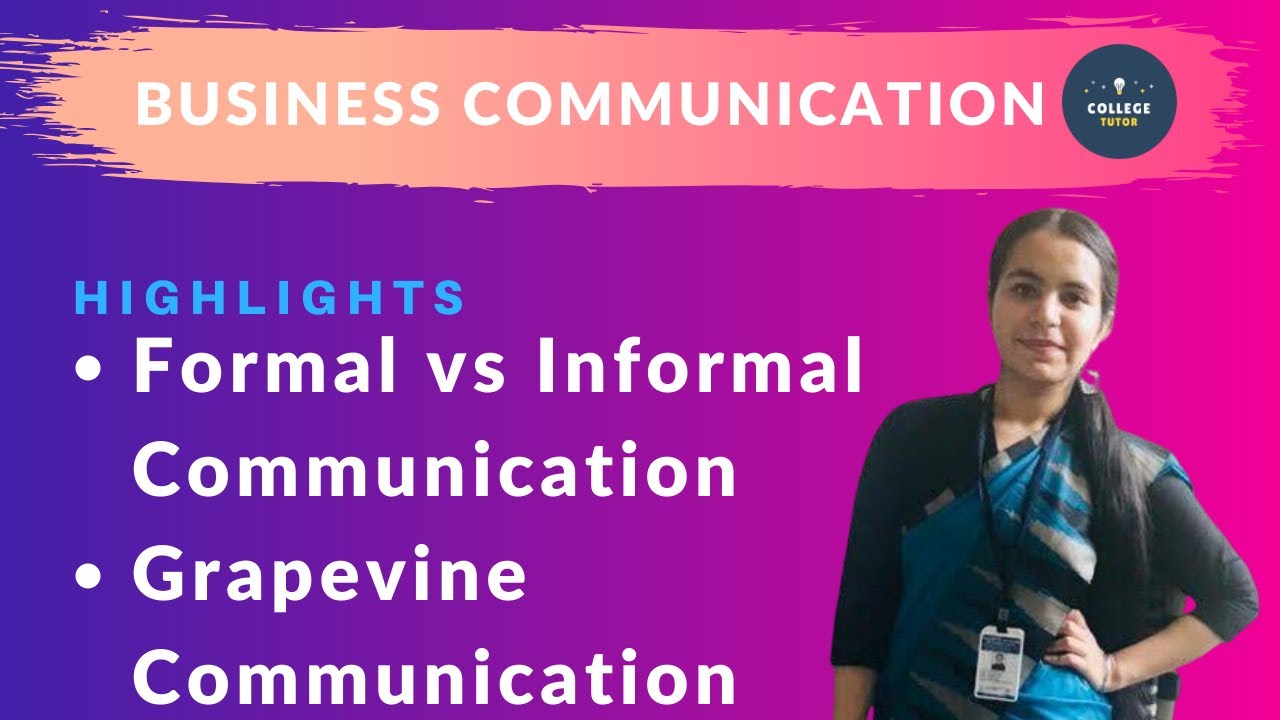 Formal vs Informal Communication Grapevine Communication Types of