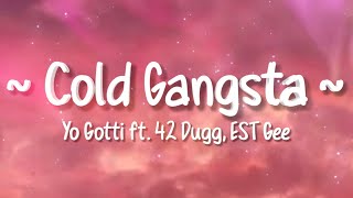 Yo Gotti - Cold Gangsta (Lyrics) ft. 42 Dugg, EST Gee