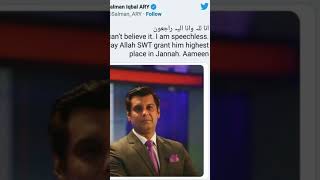 May Allah SWT grant him highest place in jannah .Ameen