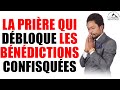 La prire qui dbloques les bndictions confisques  samuel panzu