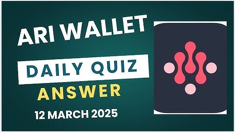 Ari Wallet Daily Quiz 12 March | Which of the following is NOT a public blockchain?