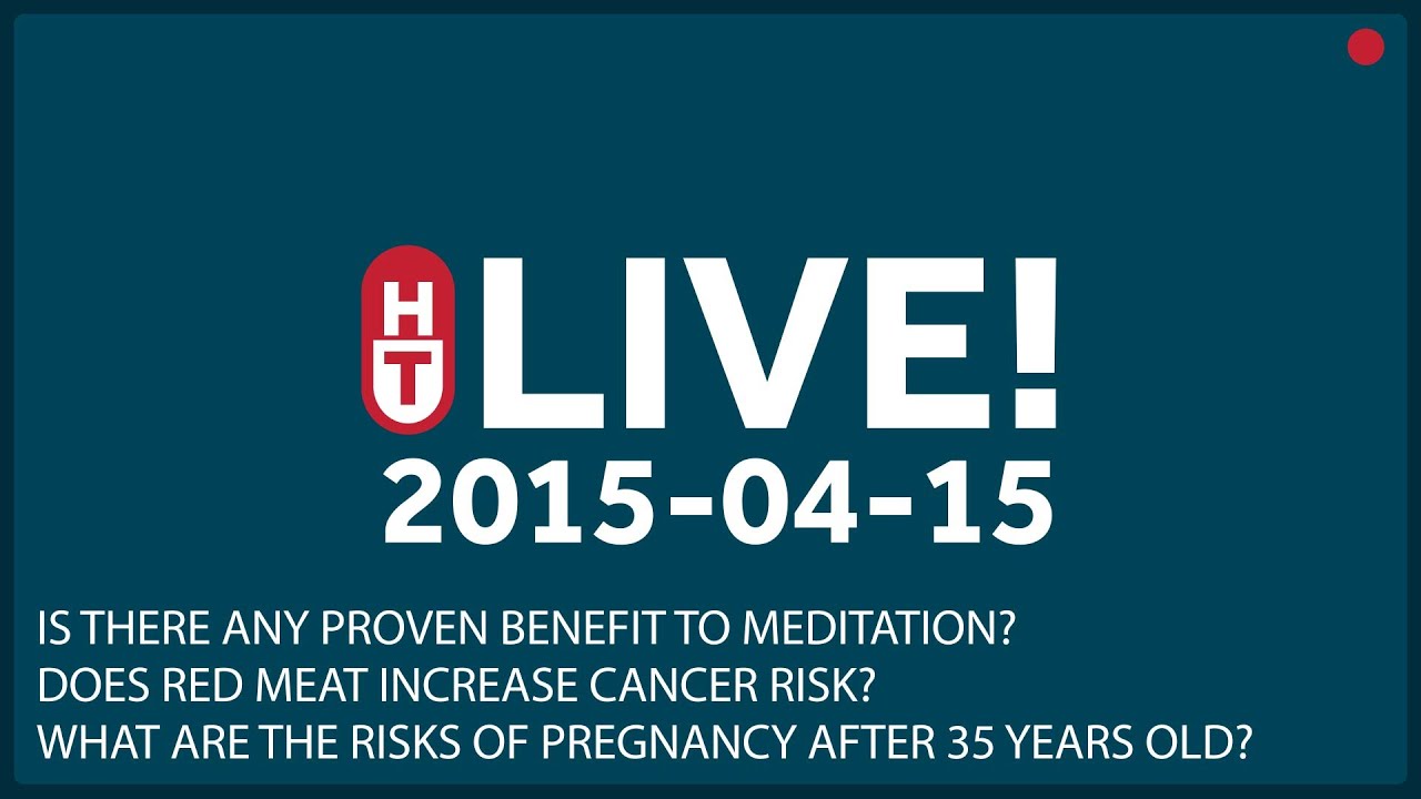 Apr. 15th, 2015 – LIVE – Is there any proven benefit to meditation?