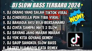 DJ SLOW FULL BASS TERBARU 2024 || DJ ORANG YANG SALAH ♫ REMIX FULL ALBUM TERBARU 2024