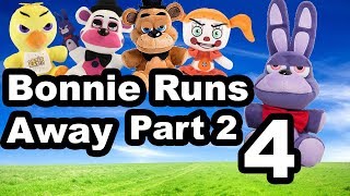 Freddy Fazbear and Friends 'Bonnie Runs Away 4' Part 2