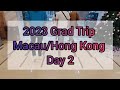 2023 grad trip macauhong kong day 2