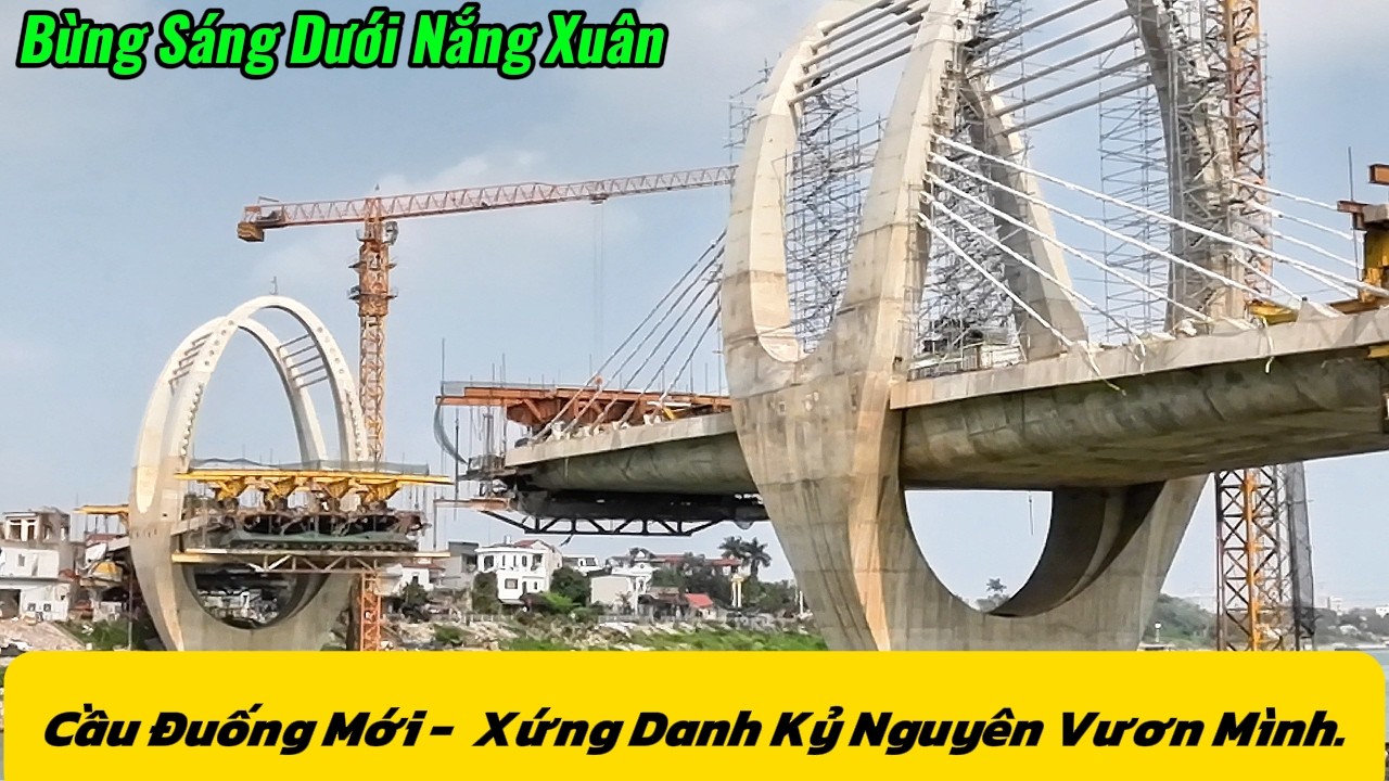 Cầu Đuống Mới Viết Tiếp Giấc Mơ Ngàn Năm.