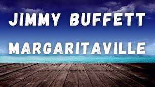 Jimmy Buffett - Margaritaville (Lyric Video)