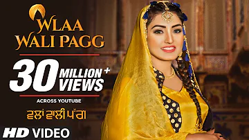 Wlaa Wali Pagg: Anmol Gagan Maan | Desi Routz | Latest Punjabi Songs 2018