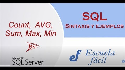 SQL 3 - Count, AVG, SUM, MIN, MAX (Sintaxis y ejemplos)